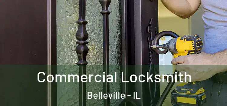Commercial Locksmith Belleville - IL