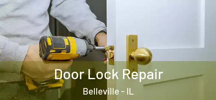  Door Lock Repair Belleville - IL
