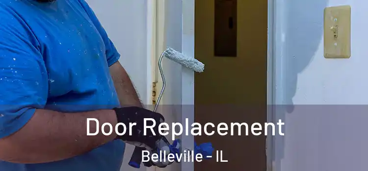 Door Replacement Belleville - IL