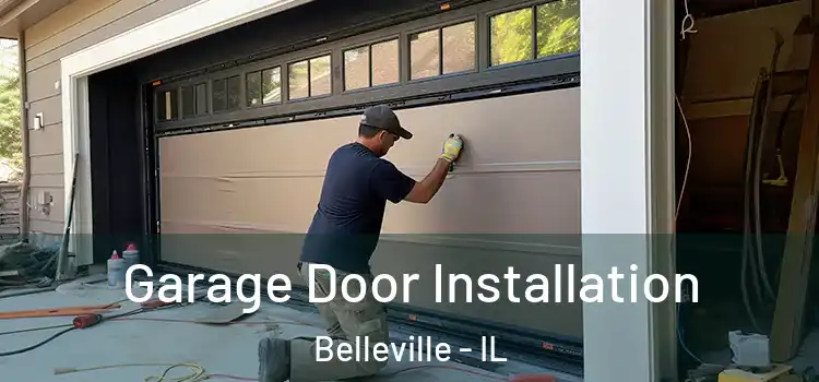  Garage Door Installation Belleville - IL