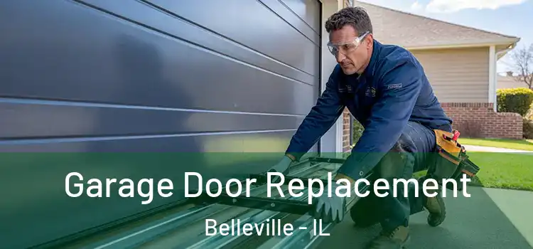  Garage Door Replacement Belleville - IL