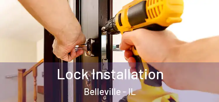 Lock Installation Belleville - IL