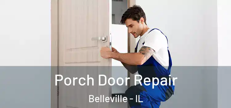  Porch Door Repair Belleville - IL